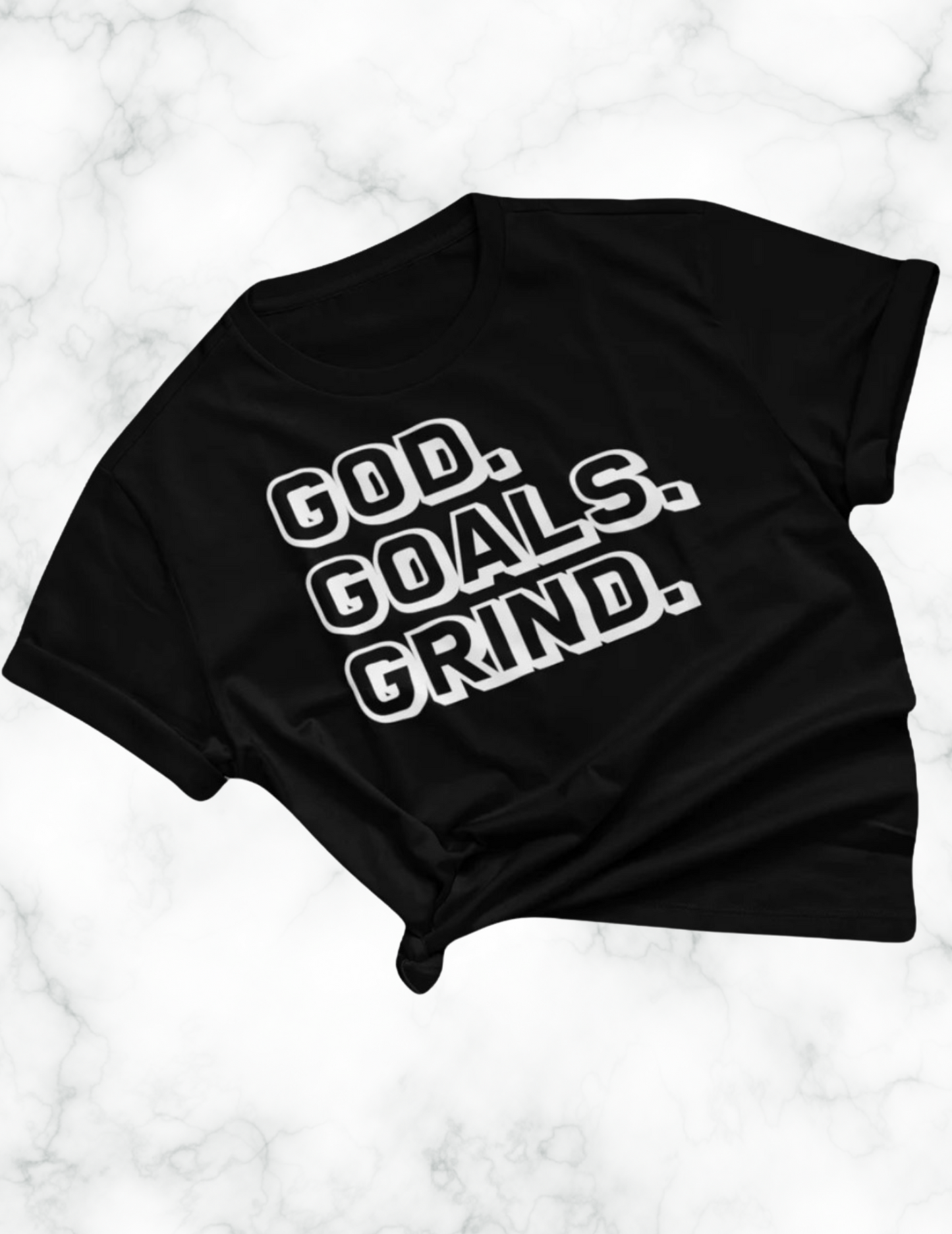 God Goals Grind T-shirt